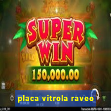 placa vitrola raveo